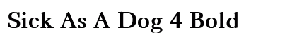 Sick As A Dog 4 Bold preview