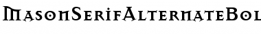 Download MasonSerifAlternateBold Font Download MasonSerifAlternateBold Font