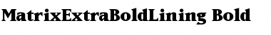MatrixExtraBoldLining Bold Font