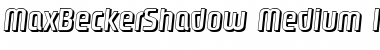 Download MaxBeckerShadow-Medium Font Download MaxBeckerShadow-Medium Font