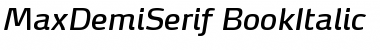 Download MaxDemiSerif-BookItalic Font Download MaxDemiSerif-BookItalic Font