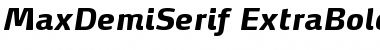 MaxDemiSerif-ExtraBoldItalic Regular Font