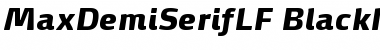 Download MaxDemiSerifLF-BlackItalic Font Download MaxDemiSerifLF-BlackItalic Font