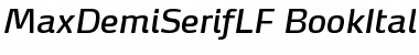 Download MaxDemiSerifLF-BookItalic Font Download MaxDemiSerifLF-BookItalic Font