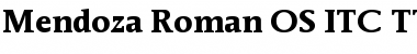 Mendoza Roman OS ITC TT Bold Font