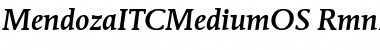 MendozaITCMediumOS Font