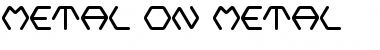 Metal On Metal Font