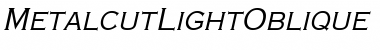 MetalcutLight Font