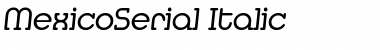 MexicoSerial Italic Font