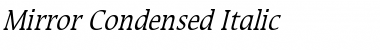 Mirror Condensed Italic Font