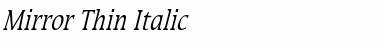 Mirror Thin Italic Font