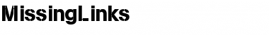 Download MissingLinks Font Download MissingLinks Font