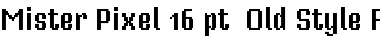 Mister Pixel 16 pt - Old Style Figure Font