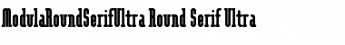 ModulaRoundSerifUltra Round Serif Ultra Font