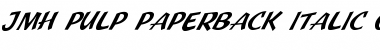 JMH Pulp Paperback Italic Font JMH Pulp Paperback Italic Font