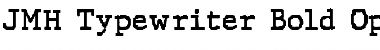 JMH Typewriter Bold Font JMH Typewriter Bold Font
