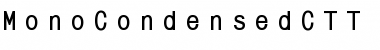 MonoCondensedCTT Font