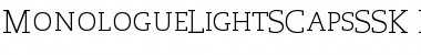 MonologueLightSCapsSSK Font