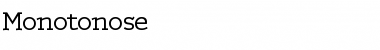 Monotonose Font