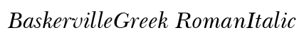 BaskervilleGreek RomanItalic preview