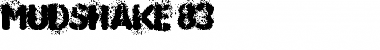MUDSHAKE 83 Font