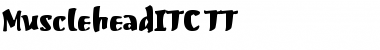 MuscleheadITC TT Regular Font