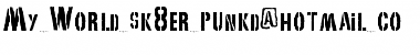 My World(sk8er_punkd@hotmail.co Font