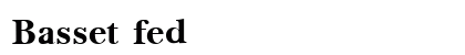 Basset fed preview