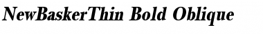 NewBaskerThin Bold-Oblique Font
