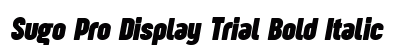 Sugo Pro Display Trial Bold Italic preview