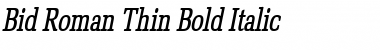 Bid Roman Thin Font