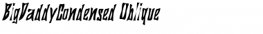 BigDaddyCondensed Oblique Font