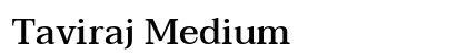 Taviraj Medium Preview