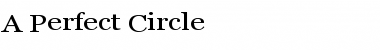 A Perfect Circle Font