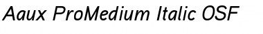 Aaux ProMedium Italic OSF Font