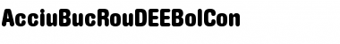 Download AcciuBucRouDEEBolCon Font Download AcciuBucRouDEEBolCon Font