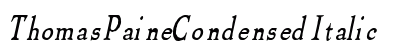 ThomasPaineCondensed Italic preview