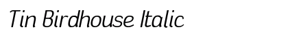 Tin Birdhouse Italic Preview