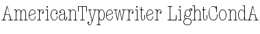 AmericanTypewriter LightCondA Font AmericanTypewriter LightCondA Font