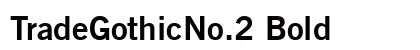 TradeGothicNo.2 Bold preview