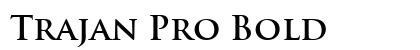 Trajan Pro Bold preview