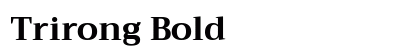 Trirong Bold preview