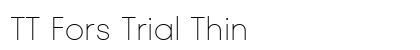 TT Fors Trial Thin Preview