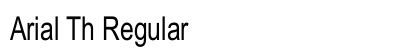 Arial Th Regular Font Arial Th Regular Font Preview