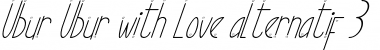 Ubur Ubur with Love alternatif3 Italic Font