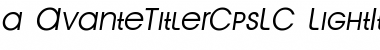 a_AvanteTitlerCpsLC LightItalic Font