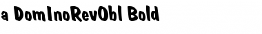 a_DomInoRevObl Font