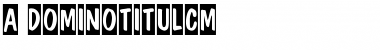 Download a_DomInoTitulCm Font Download a_DomInoTitulCm Font