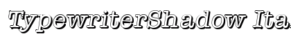 TypewriterShadow Italic Preview