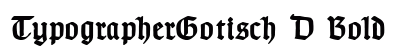 TypographerGotisch D Bold preview